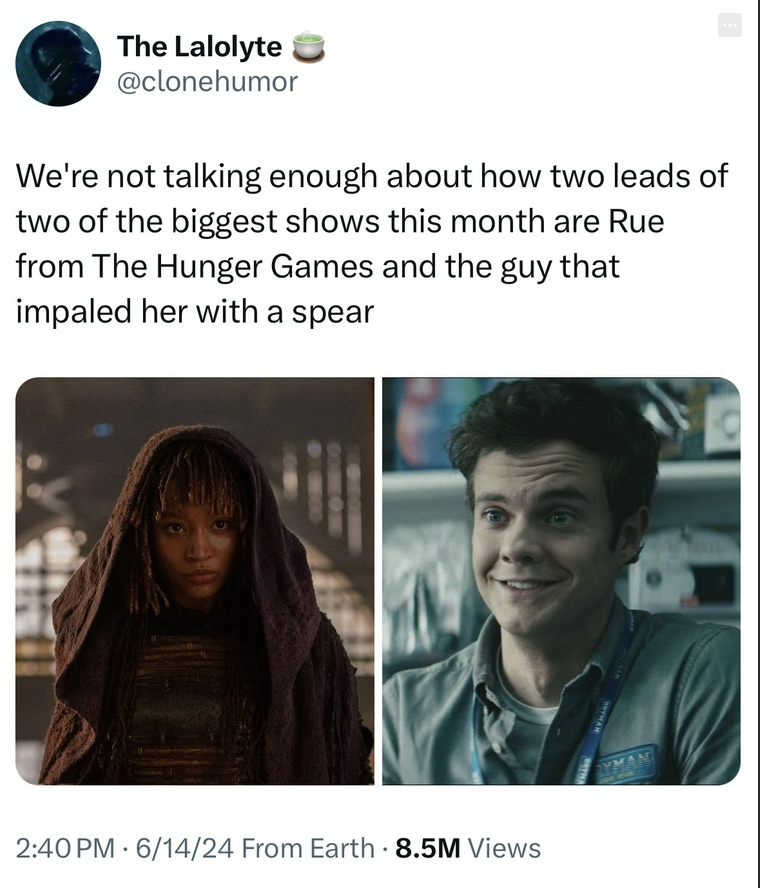 The Lalolyte We're not talking enough about how two leads of two of the biggest shows this month are Rue from The Hunger Games and the guy that impaled her with a spear 61424 From Earth 8.5M Views
